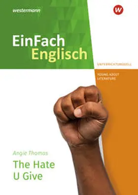 Thomas / Schaak |  The Hate U Give. EinFach Englisch New Edition Unterrichtsmodelle | Buch |  Sack Fachmedien