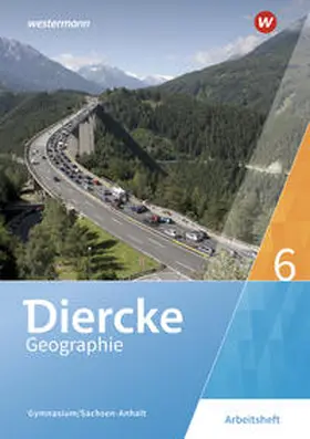 Colditz / Linde / Protze |  Diercke Geographie 6. Arbeitsheft. Gymnasien in Sachsen-Anhalt | Buch |  Sack Fachmedien