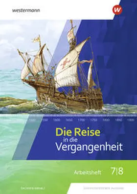  Die Reise in die Vergangenheit 7 / 8. Arbeitsheft. Sachsen-Anhalt | Buch |  Sack Fachmedien