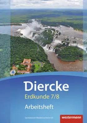Ellmann-Bahr / Freytag / Häusler |  Diercke Erdkunde 7 / 8. Arbeitsheft. Gymnasien. Niedersachsen G9 | Buch |  Sack Fachmedien