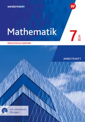  Mathematik 7. Arbeitsheft WPF II/III mit interaktiven Übungen. Für Realschulen in Bayern | Buch |  Sack Fachmedien