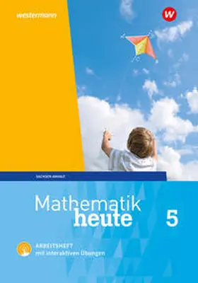  Mathematik heute 5. Arbeitsheft mit interaktiven Übungen. Sachsen-Anhalt | Buch |  Sack Fachmedien