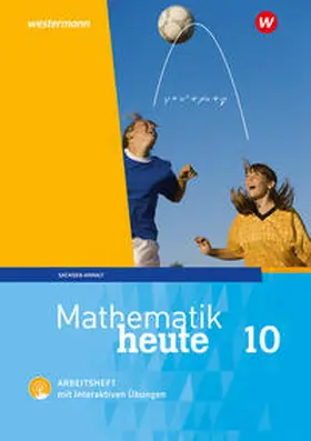 Mathematik heute 10. Arbeitsheft mit interaktiven Übungen. Sachsen-Anhalt | Buch |  Sack Fachmedien