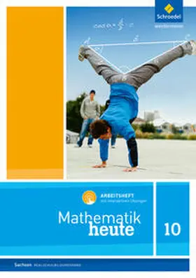  Mathematik heute 10. Arbeitsheft mit interaktiven Übungen. Realschulbildungsgang. Für Sachsen | Buch |  Sack Fachmedien