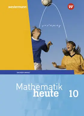  Mathematik heute 10. Schulbuch. Für Sachsen-Anhalt | Buch |  Sack Fachmedien