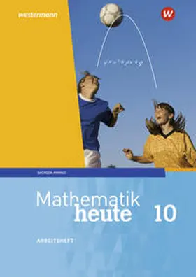  Mathematik heute 10. Arbeitsheft mit Lösungen. Für Sachsen-Anhalt | Buch |  Sack Fachmedien