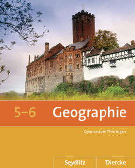 Gerlach / Köhler / Fleischhauer |  Seydlitz / Diercke Geographie 5 / 6. Schülerband. Thüringen | Buch |  Sack Fachmedien