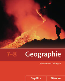 Gerlach / Köhler / Fleischhauer |  Seydlitz / Diercke Geographie 7 / 8. Schulbuch. Thüringen | Buch |  Sack Fachmedien