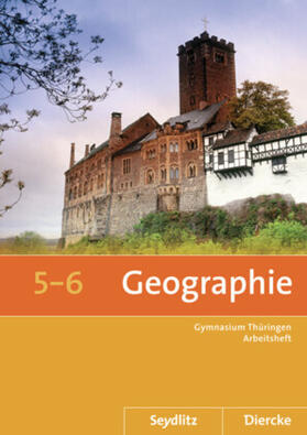 Gerlach / Köhler / Fleischhauer |  Seydlitz / Diercke Geographie 5 / 6. Arbeitsheft. Thüringen | Buch |  Sack Fachmedien