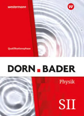 Müller |  Dorn / Bader Physik SII. Qualifikationsphase Schulbuch. Für Nordrhein-Westfalen | Buch |  Sack Fachmedien
