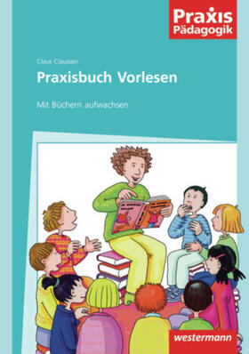Claussen |  Praxisbuch Vorlesen | Buch |  Sack Fachmedien
