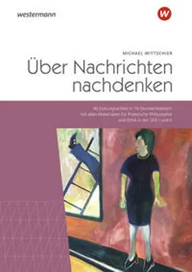 Wittschier |  Über Nachrichten nachdenken | Buch |  Sack Fachmedien