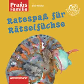 Heider |  Praxis Familie / Ratespaß für Rätselfüchse | Buch |  Sack Fachmedien
