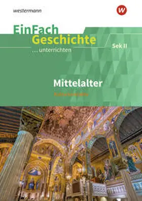 Heitmann |  Mittelalter Kulturkontakte. Sekundarstufe II. EinFach Geschichte ...unterrichten | Buch |  Sack Fachmedien