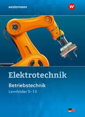 Krehbiel / Hoheisel / Dzieia |  Elektrotechnik. Betriebstechnik Lernfelder 5-13 Schulbuch | Buch |  Sack Fachmedien