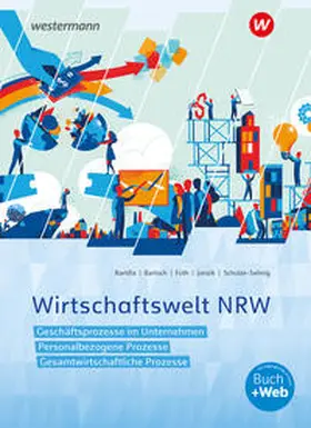 Janzik / Bartsch / Bartilla |  Wirtschaftswelt NRW Schulbuch. Nordrhein-Westfalen | Buch |  Sack Fachmedien