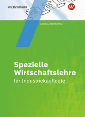 Schuh / Schuh-Terhardt / Rückwart |  Industriekaufleute. Schulbuch. Spezielle Wirtschaftslehre | Buch |  Sack Fachmedien