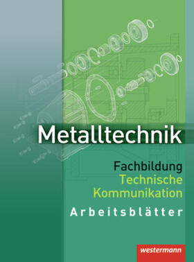 Kaese / Rund |  Metalltechnik. Fachbildung Technische Kommunikation. Arbeitsblätter | Buch |  Sack Fachmedien