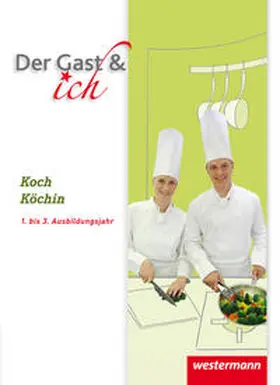 Bock / Müller-Lücht / Juran |  Der Gast & ich. Koch/Köchin. Schulbuch | Buch |  Sack Fachmedien