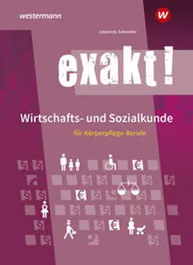 Lötzerich / Schneider |  exakt! Wirtschafts- und Sozialkunde für Körperpflege-Berufe. Schulbuch | Buch |  Sack Fachmedien