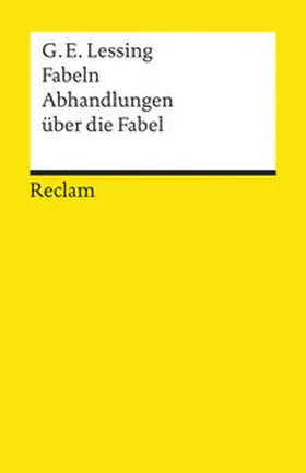 Lessing / Rölleke |  Fabeln. Abhandlungen über die Fabel. Textausgabe mit Anmerkungen, Literaturhinweisen und Nachwort | Buch |  Sack Fachmedien