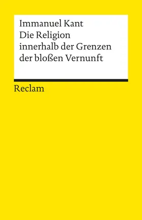 Malter / Kant |  Die Religion innerhalb der Grenzen der bloßen Vernunft | Buch |  Sack Fachmedien