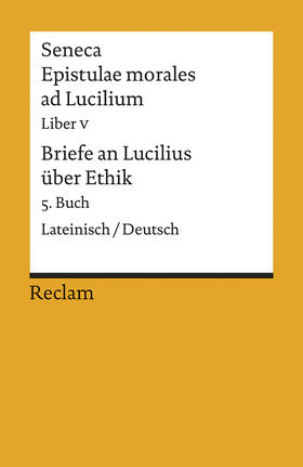 Loretto |  Briefe an Lucilius über Ethik. 05. Buch / Epistulae morales ad Lucilium. Liber 5 | Buch |  Sack Fachmedien