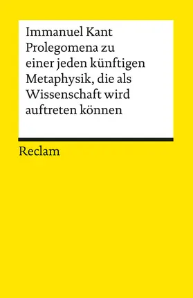 Malter / Kant |  Prolegomena zu einer jeden künftigen Metaphysik, die als Wissenschaft wird auftreten können | Buch |  Sack Fachmedien