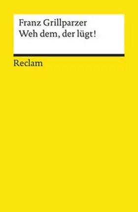 Grillparzer |  Weh dem, der lügt | Buch |  Sack Fachmedien