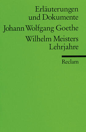 Bahr / Goethe |  Wilhelm Meisters Lehrjahre. Erläuterungen und Dokumente | Buch |  Sack Fachmedien