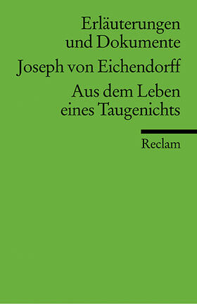 Eichendorff |  Aus dem Leben eines Taugenichts. Erläuterungen und Dokumente | Buch |  Sack Fachmedien