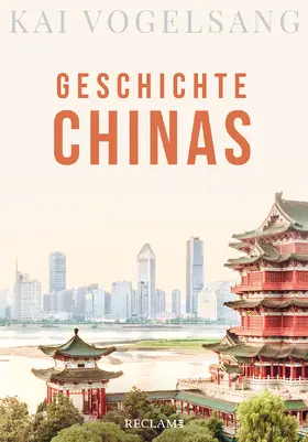 Vogelsang |  Geschichte Chinas | Buch |  Sack Fachmedien