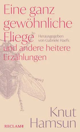 Hamsun / Haefs |  Eine ganz gewöhnliche Fliege und andere heitere Erzählungen | Buch |  Sack Fachmedien