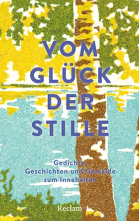Vollmer |  Vom Glück der Stille. Gedichte, Geschichten und Gemälde zum Innehalten | Buch |  Sack Fachmedien