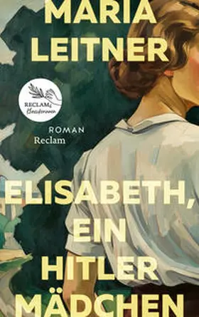 Leitner |  Elisabeth, ein Hitlermädchen. Roman der deutschen Jugend | Buch |  Sack Fachmedien