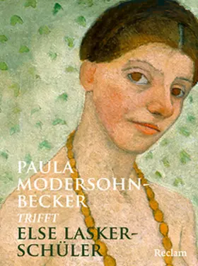 Lasker-Schüler / Meixner |  Paula Modersohn-Becker trifft Else Lasker-Schüler | Buch |  Sack Fachmedien