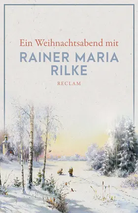 Rilke |  Ein Weihnachtsabend mit Rainer Maria Rilke | Buch |  Sack Fachmedien