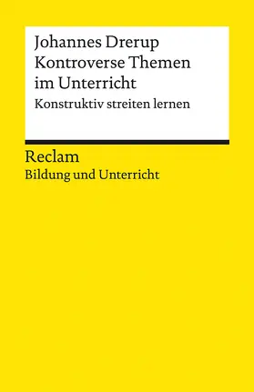 Drerup |  Kontroverse Themen im Unterricht. Konstruktiv streiten lernen | Buch |  Sack Fachmedien