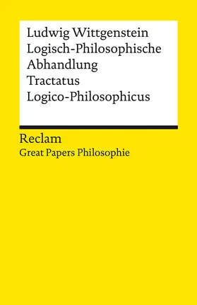 Ludwig Wittgenstein / Wolfgang Kienzler |  Logisch-Philosophische Abhandlung. Tractatus Logico-Philosophicus. [Great Papers Philosopie] | Buch |  Sack Fachmedien