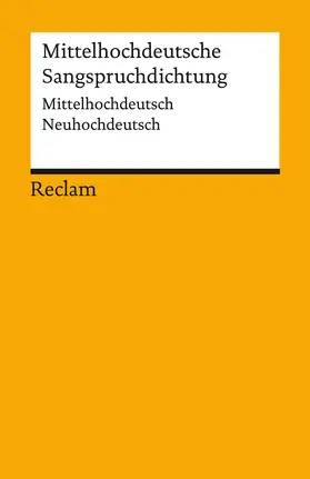 Kössinger / Nowakowski |  Mittelhochdeutsche Sangsprüche. Mittelhochdeutsch/Neuhochdeutsch | Buch |  Sack Fachmedien