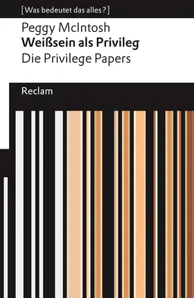McIntosh |  Weißsein als Privileg. Die Privilege Papers. [Was bedeutet das alles?] | Buch |  Sack Fachmedien