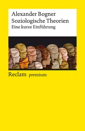 Bogner |  Soziologische Theorien. Eine kurze Einführung | Buch |  Sack Fachmedien