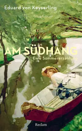 Keyserling | Am Südhang. Eine Sommererzählung | Buch | 978-3-15-014375-9 | sack.de