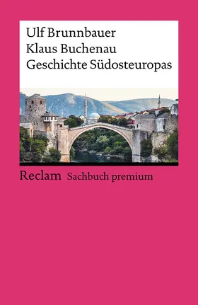 Brunnbauer / Buchenau |  Geschichte Südosteuropas | Buch |  Sack Fachmedien