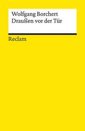 Borchert / Dunker |  Draußen vor der Tür. Ein Stück, das kein Theater spielen und kein Publikum sehen will | Buch |  Sack Fachmedien