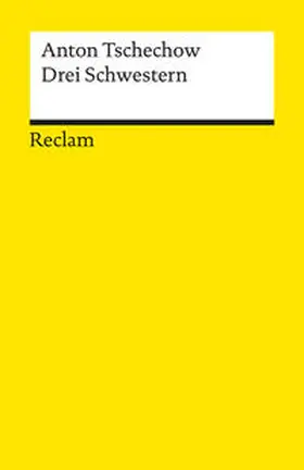 Tschechow |  Drei Schwestern. Drama in vier Akten | Buch |  Sack Fachmedien