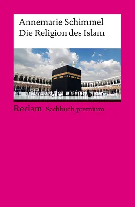 Schimmel |  Die Religion des Islam. Eine Einführung | Buch |  Sack Fachmedien