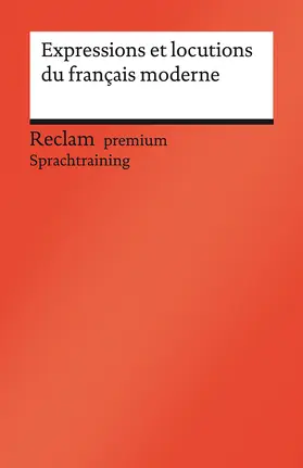 Simon-Schaefer / Hamel Rodriguez |  Expressions et locutions du français moderne | Buch |  Sack Fachmedien