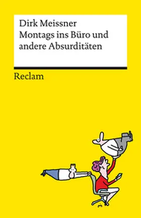 Meissner |  Montags ins Büro und andere Absurditäten. Business-Cartoons | Buch |  Sack Fachmedien