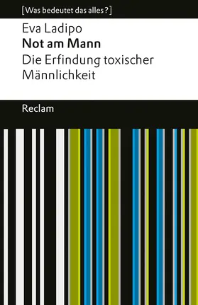 Ladipo |  Not am Mann. Die Erfindung toxischer Männlichkeit | Buch |  Sack Fachmedien